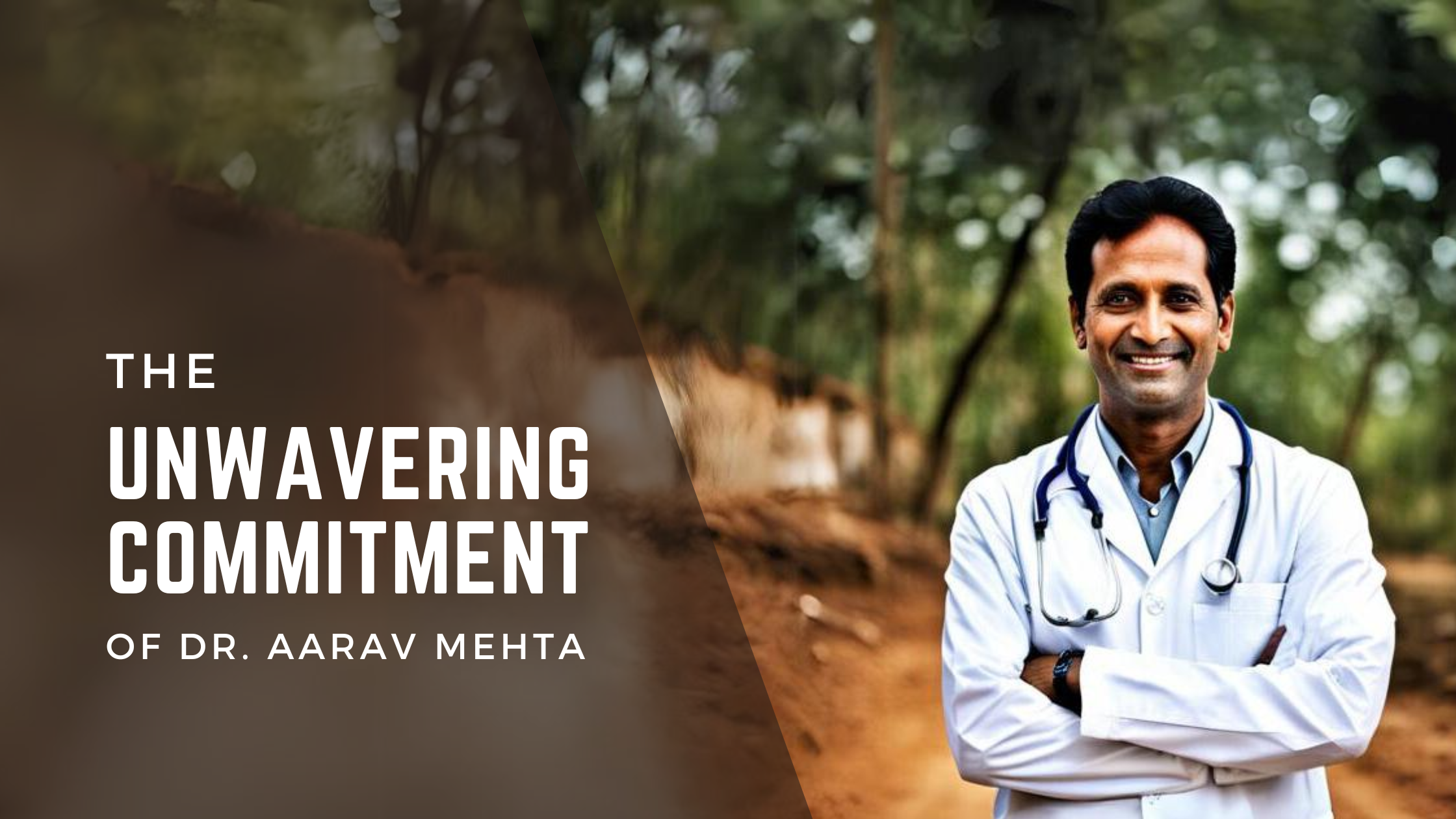 Dr. Aarav's Journey: A Beacon of Hope